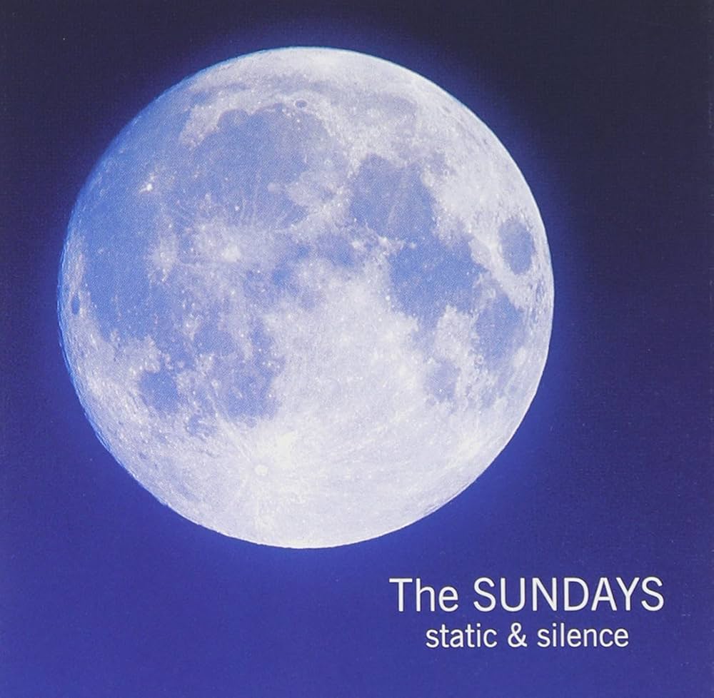 THE SUNDAYS - STATIC & SILENCE