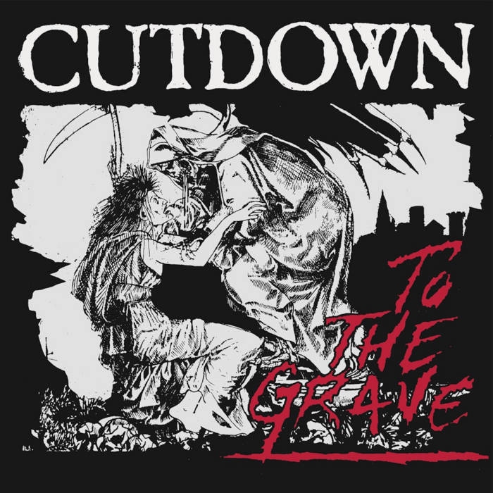 CUTDOWN - TO THE GRAVE