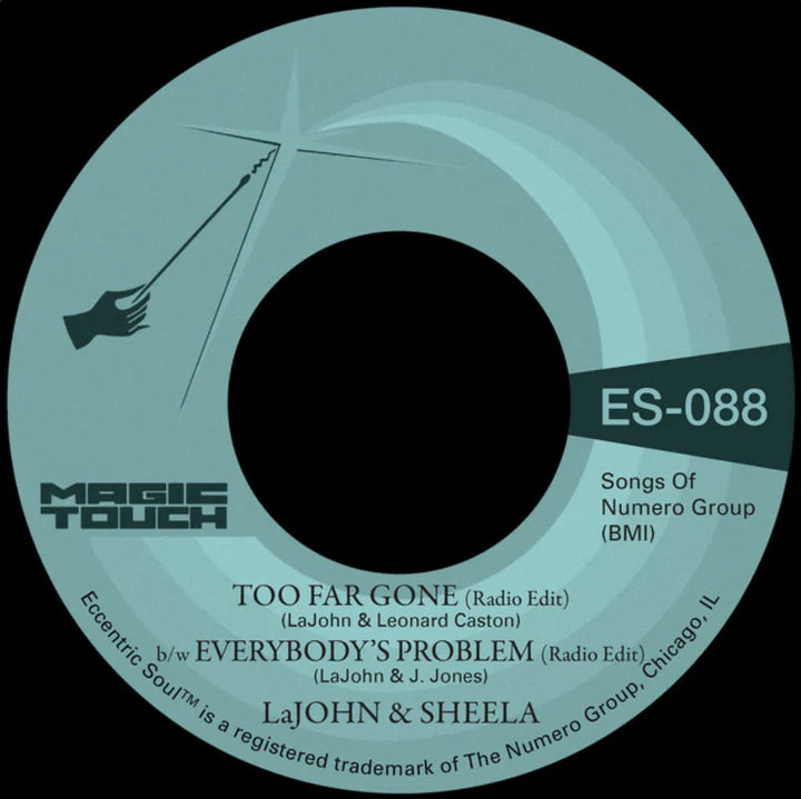 LAJOHN & SHEELA - TOO FAR GONE B/W EVERYBODY’S PROBLEM Vinyl 7”