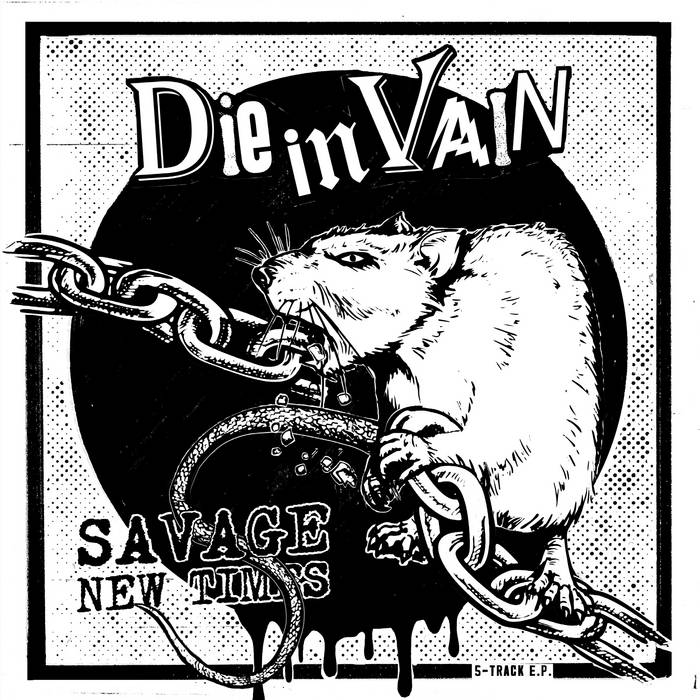 DIE IN VAIN - SAVAGE NEW TIMES Vinyl 7"