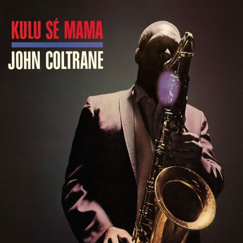 JOHN COLTRANE - KULU SE MAMA Vinyl LP