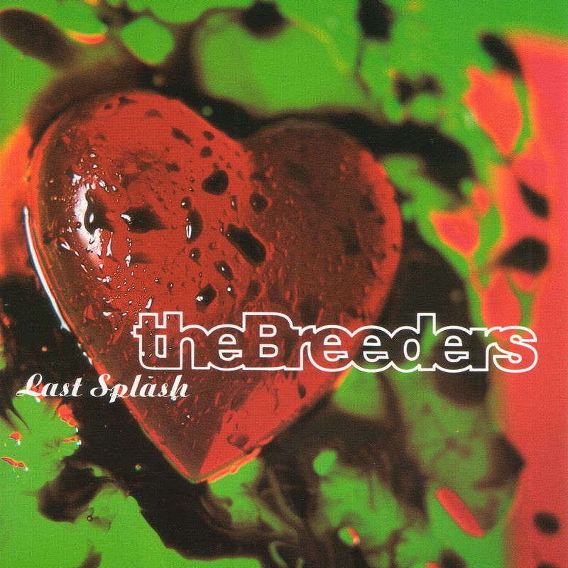 THE BREEDERS - LAST SPLASH