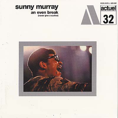 SUNNY MURRAY - AN EVEN BREAK Vinyl LP