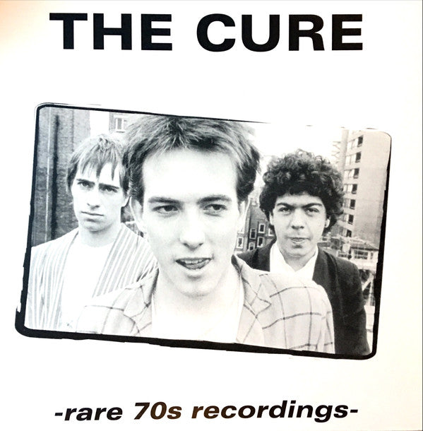 THE CURE - RARE 70'S RECORDINGS Vinyl LP – Going Underground Records