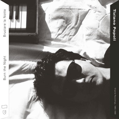 TIZIANO POPOLI - BURN THE NIGHT/BRUCIARE LA NOTTE: ORIGINAL RECORDINGS, 1983-1989 Vinyl LP