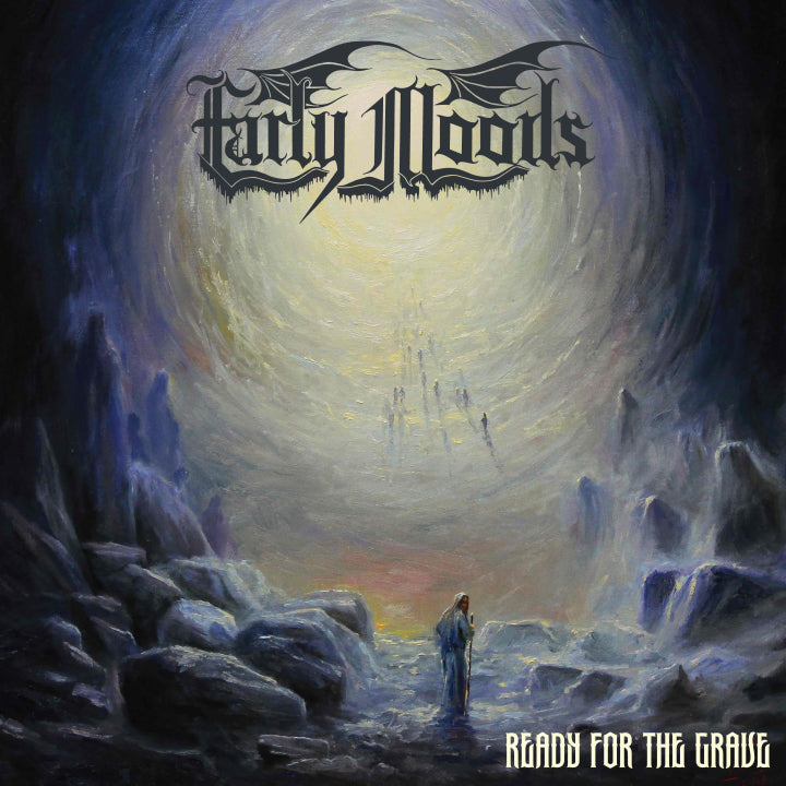 EARLY MOODS - READY FOR THE GRAVE