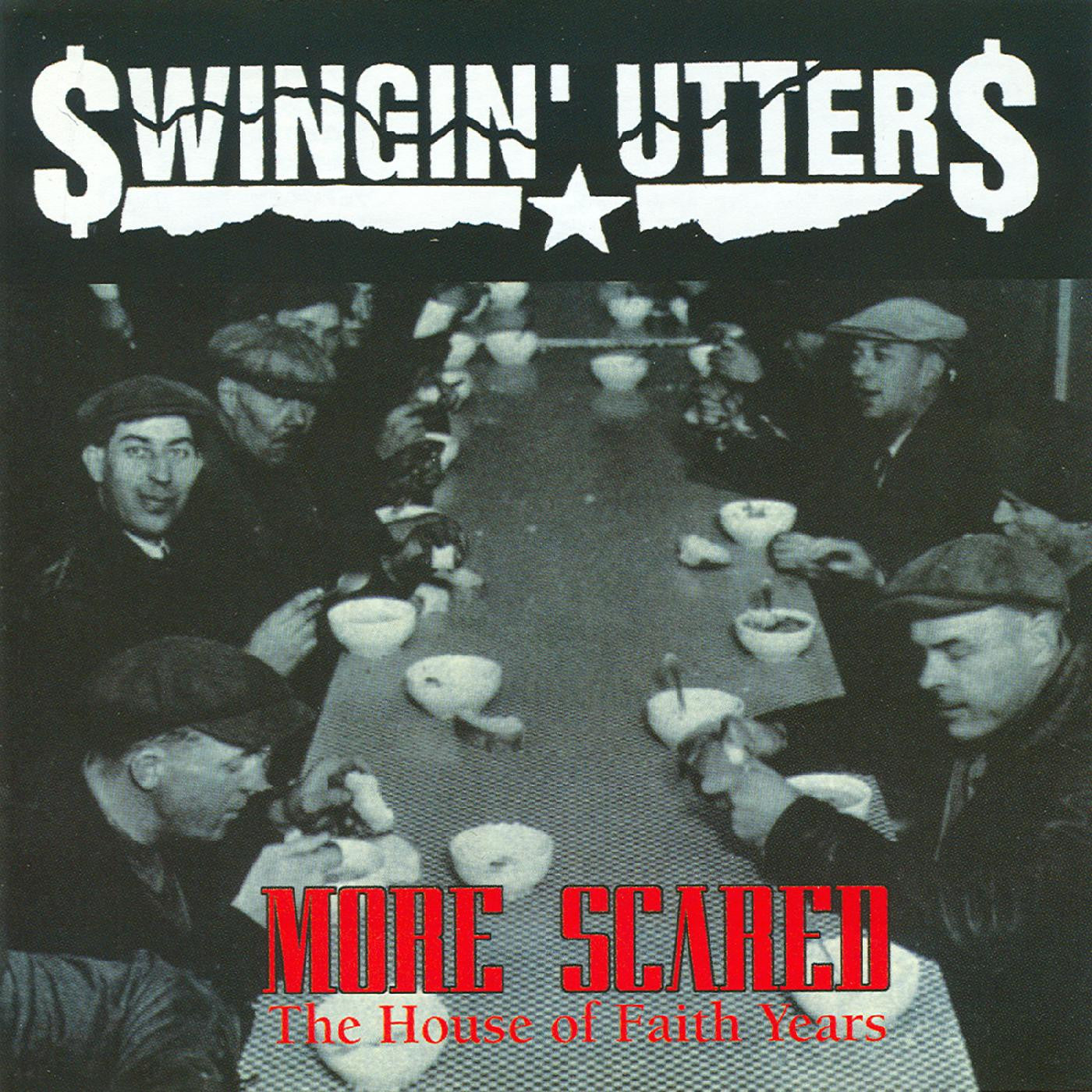 SWINGIN UTTERS - MORE SCARED: THE HOUSE OF FAITH OF YEARS Vinyl LP