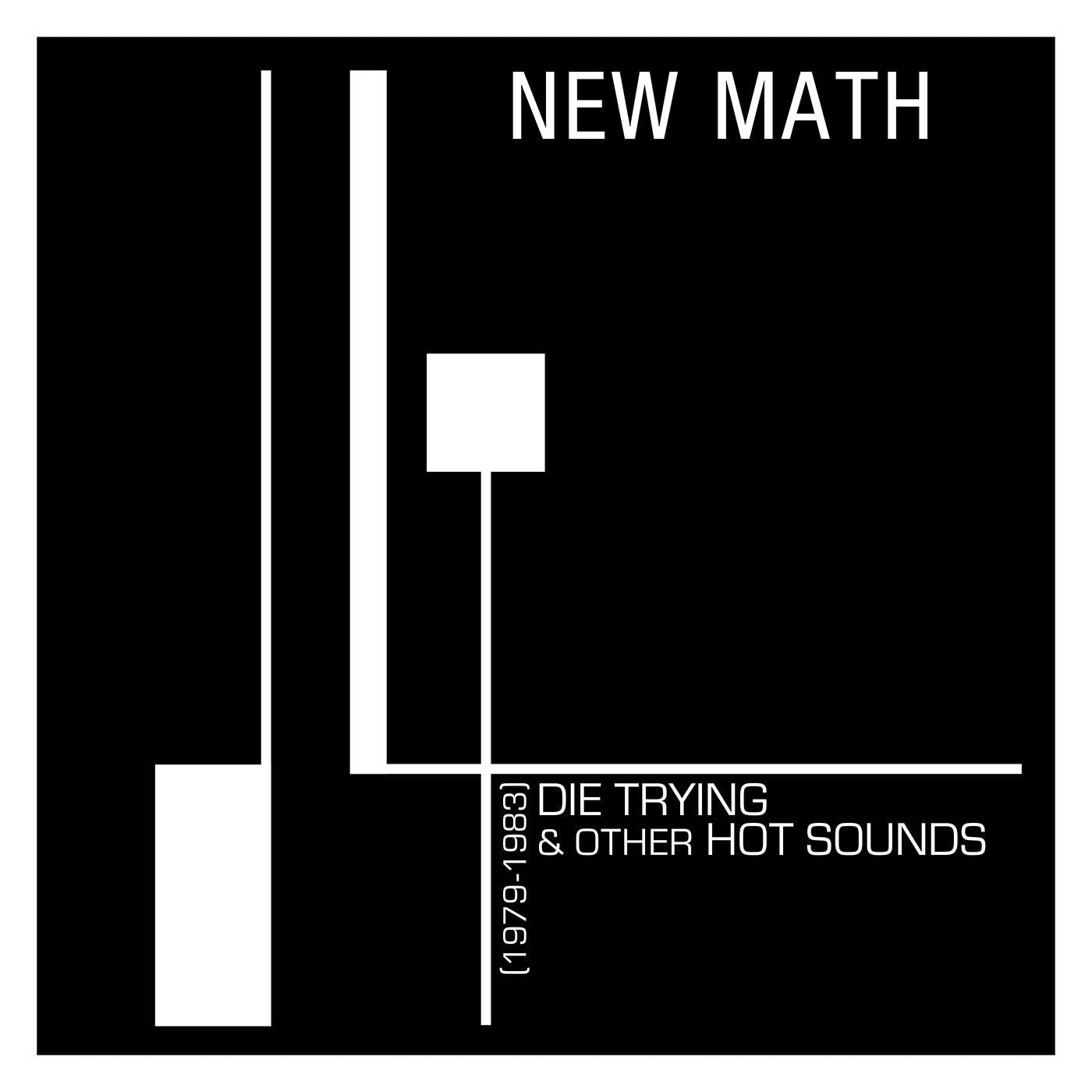 NEW MATH - DIE TRYING & OTHER HOT SOUNDS Vinyl LP