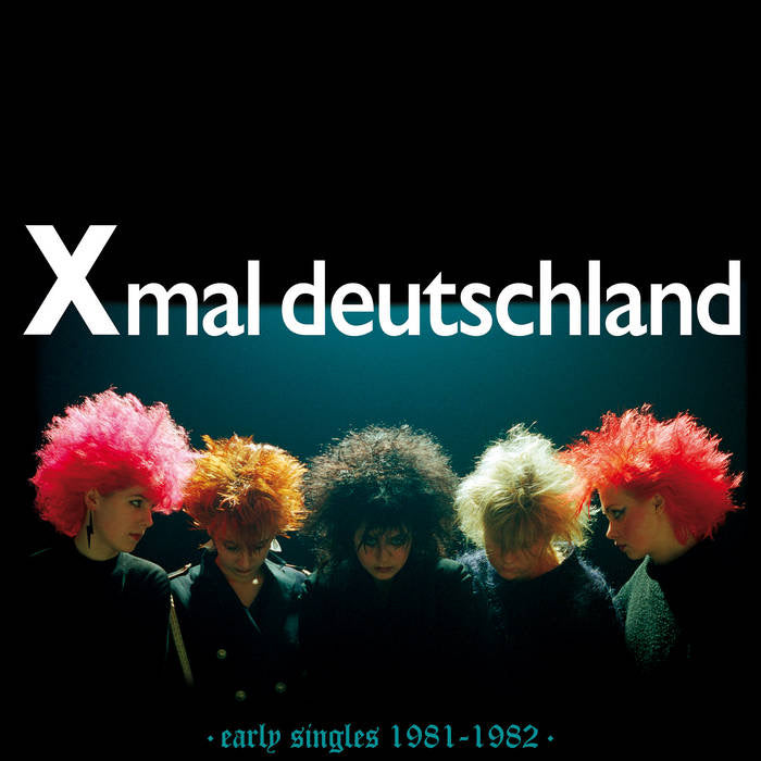 XMAL DEUTSCHLAND - EARLY SINGLES 1981-1982 Vinyl LP