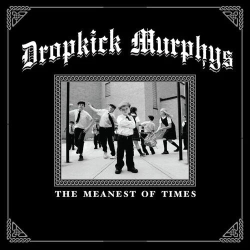 DROPKICK MURPHYS - THE MEANEST OF TIMES Vinyl LP