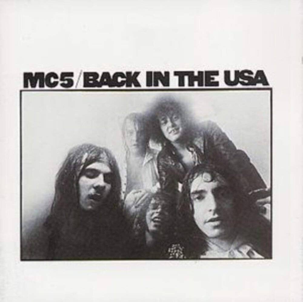 MC5 - BACK IN THE USA