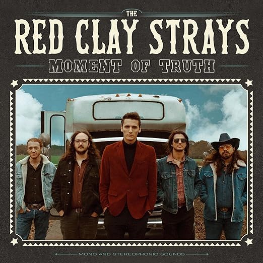 RED CLAY STRAYS - MOMENT OF TRUTH