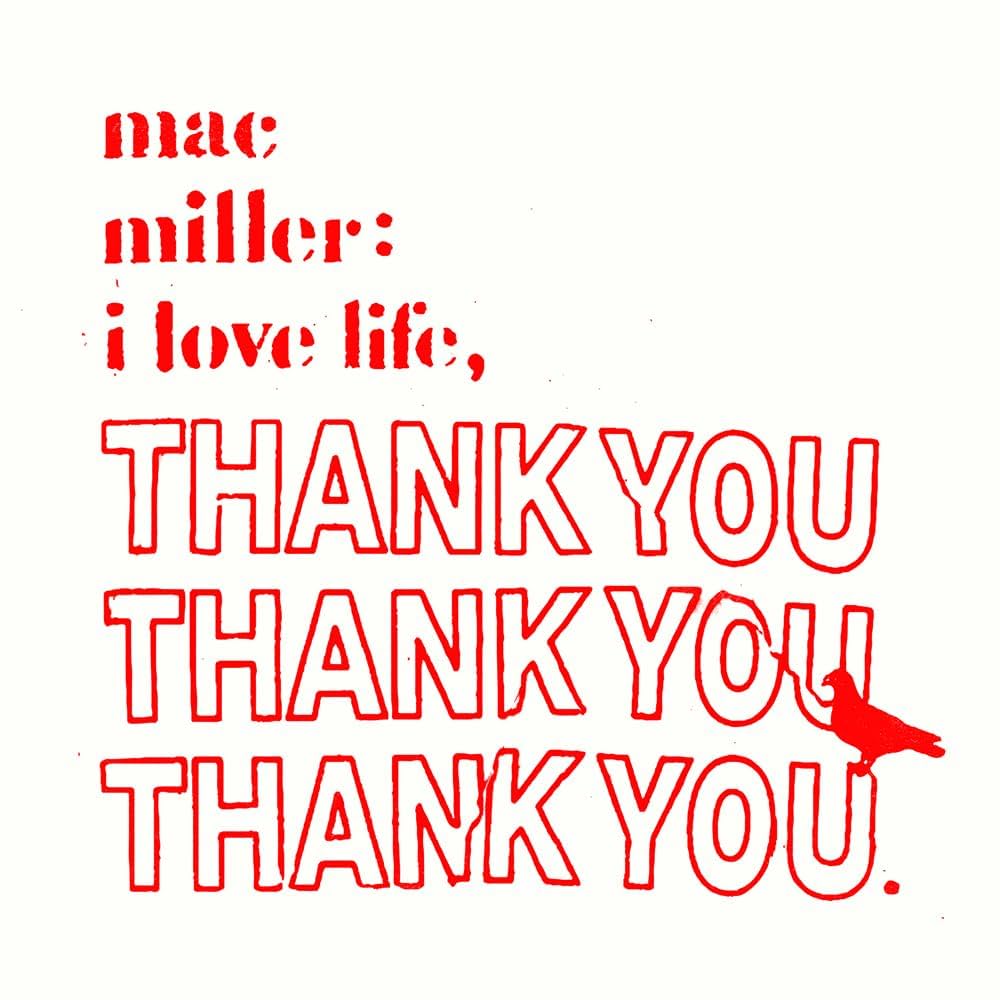 MAC MILLER - I LOVE LIFE, THANK YOU