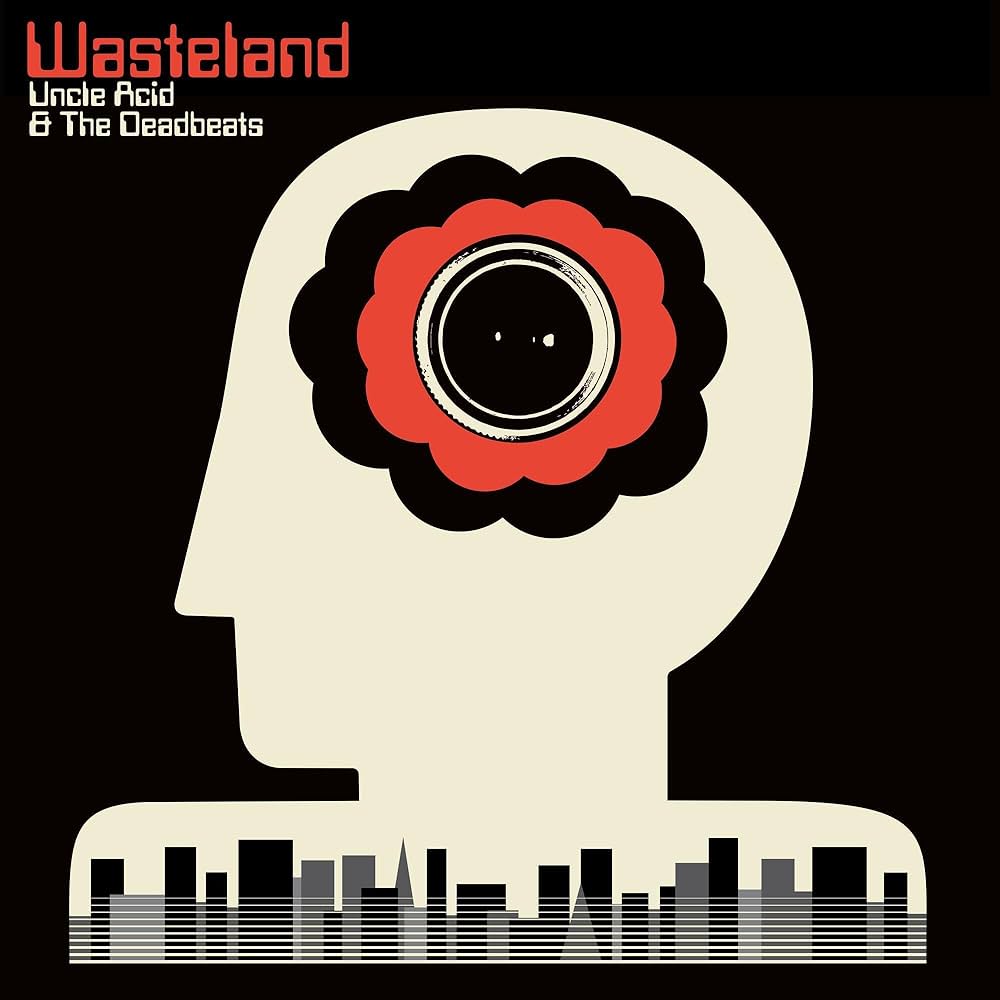 UNCLE ACID & THE DEADBEATS - WASTELAND