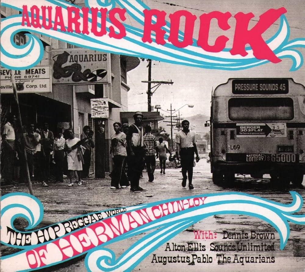 VARIOUS ARTISTS - AQUARIUS ROCK: THE HIP REGGAE WORLD OF HERMAN CHIN LOY