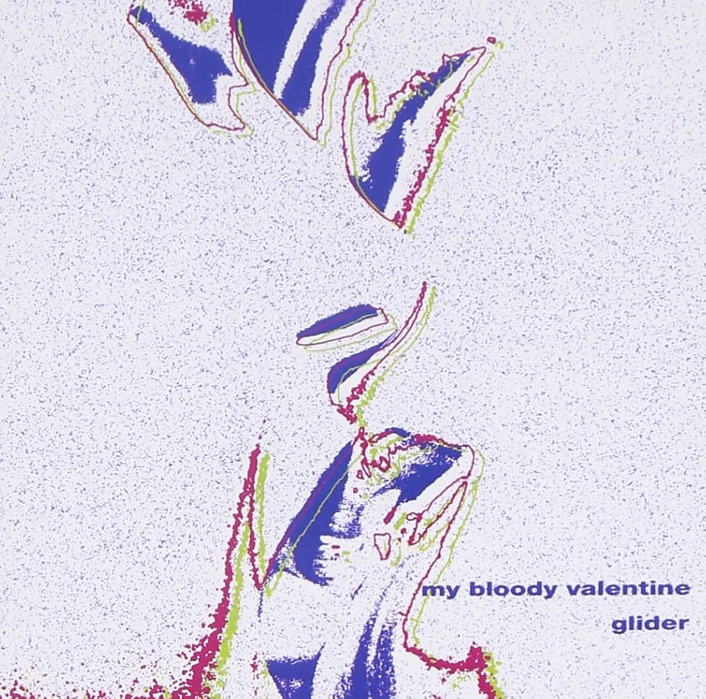 MY BLOODY VALENTINE - GLIDER
