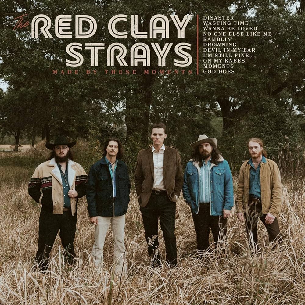 RED CLAY STRAYS - MADE BY THESE MOMENTS Vinyl LP