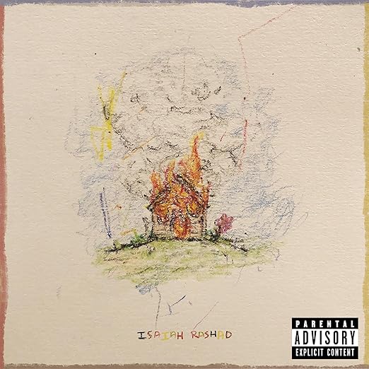 ISAIAH RASHAD - THE HOUSE IS BURNING CD