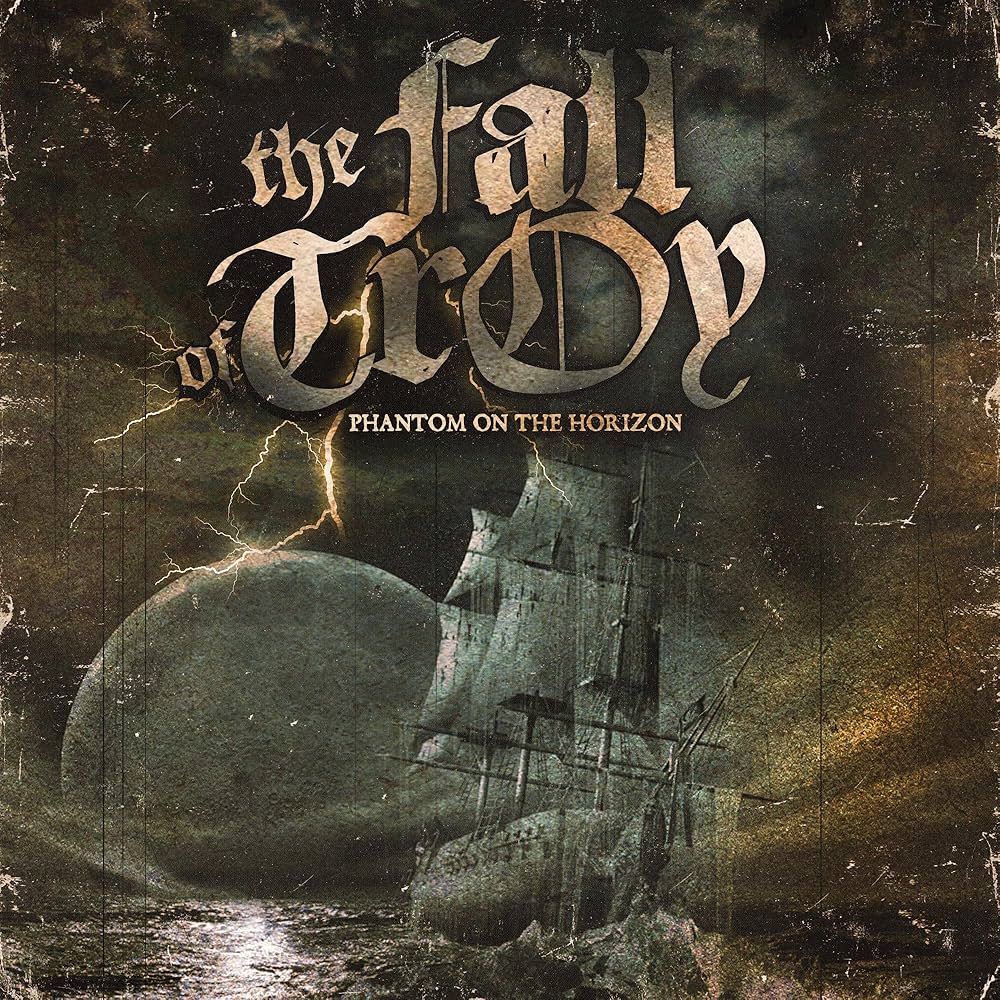 FALL OF TROY - PHANTOM ON THE HORIZON