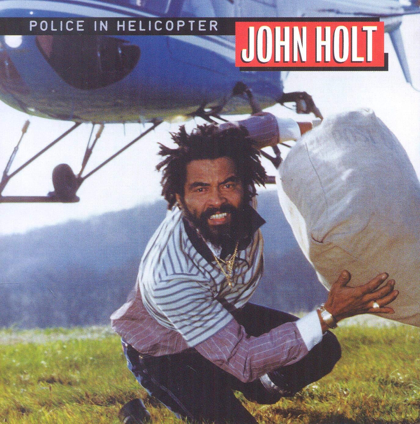 JOHN HOLT - POLICE IN HELICOPTER Vinyl LP