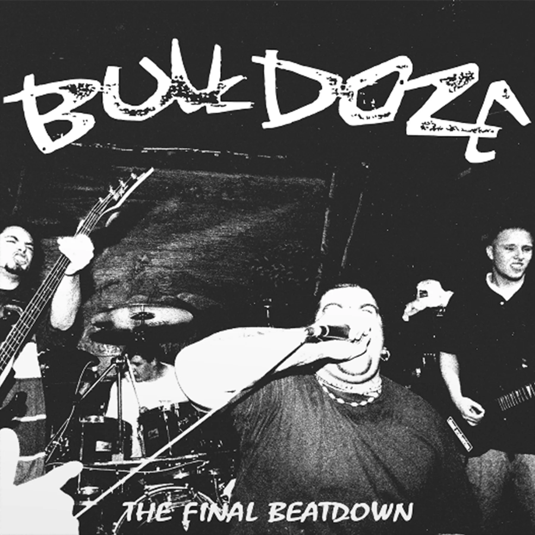 BULLDOZE - THE FINAL BEATDOWN
