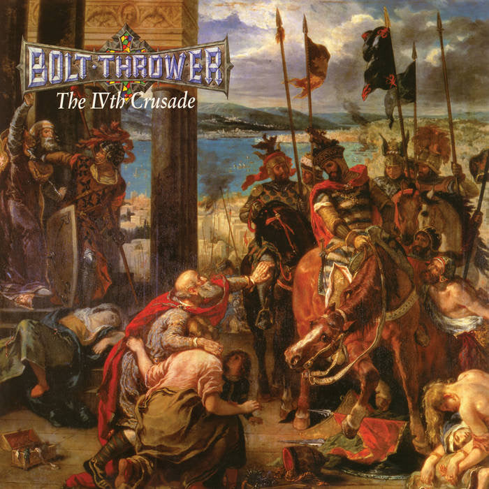 BOLT THROWER - THE IVTH CRUSADE