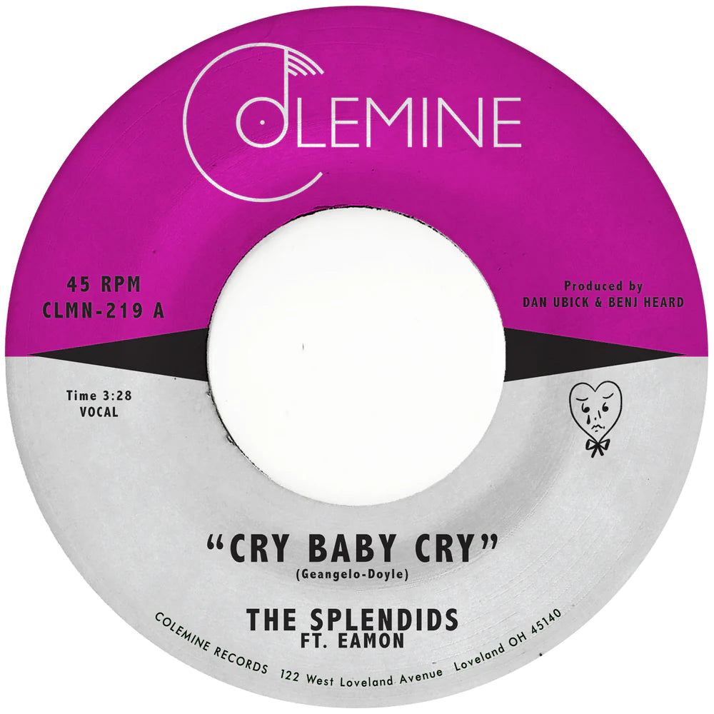 THE SPLENDIDS - CRY BABY CRY b/w BLAME MY HEART Vinyl 7"