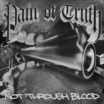 PAIN OF TRUTH - NOT THROUGH BLOOD Vinyl LP