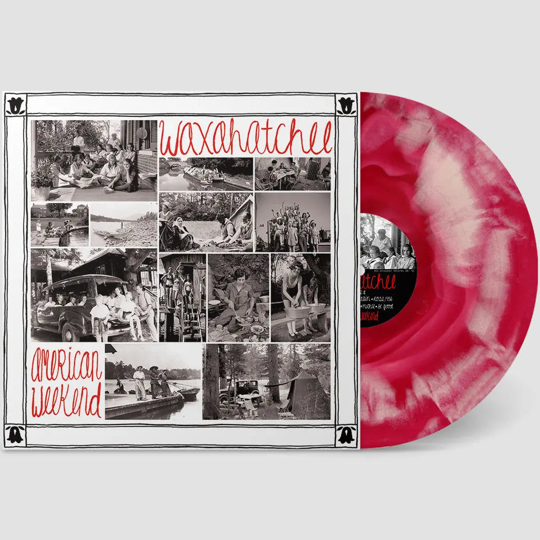 WAXAHATCHEEE - AMERICAN WEEKEND