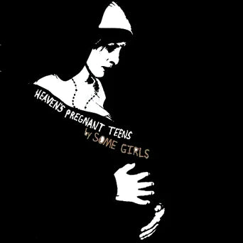 SOME GIRLS - HEAVEN'S PREGNANT TEENS Vinyl LP