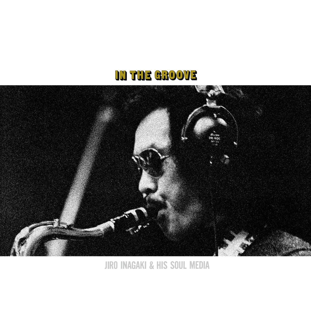 JIRO INAGAKI & HIS SOUL MEDIA - IN THE GROOVE