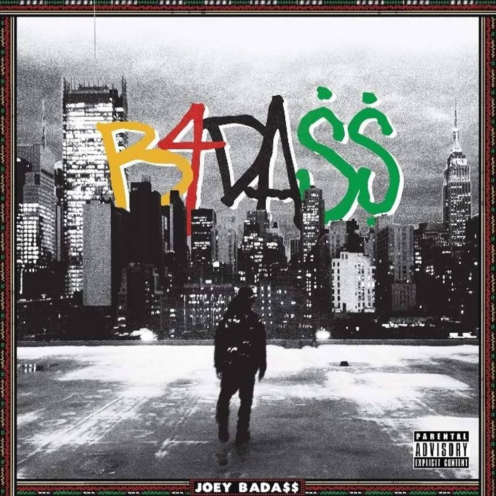 JOEY BADA$$ - B4. DA. $$