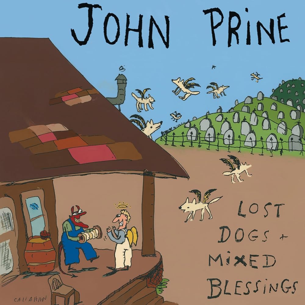 JOHN PRINE - LOST DOGS + MIXED BLESSINGS