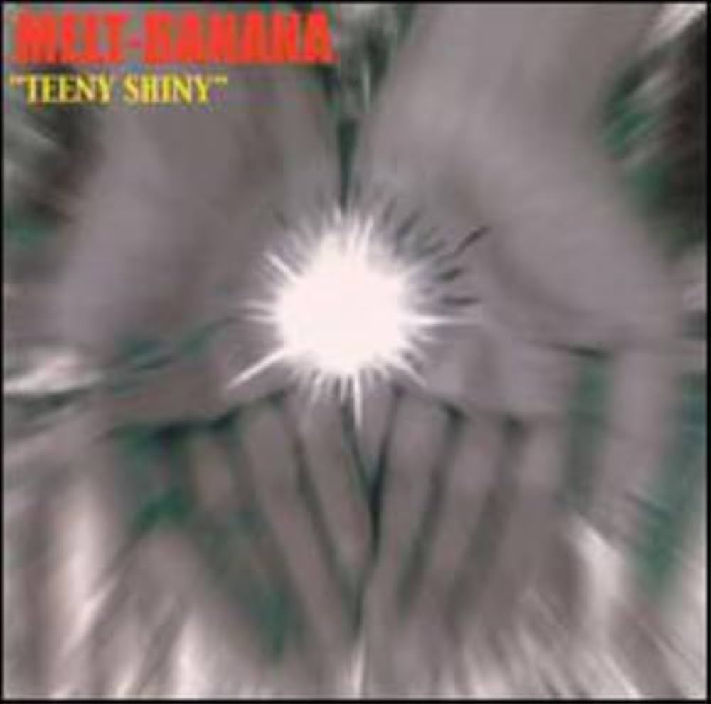 MELT BANANA - TEENY SHINY