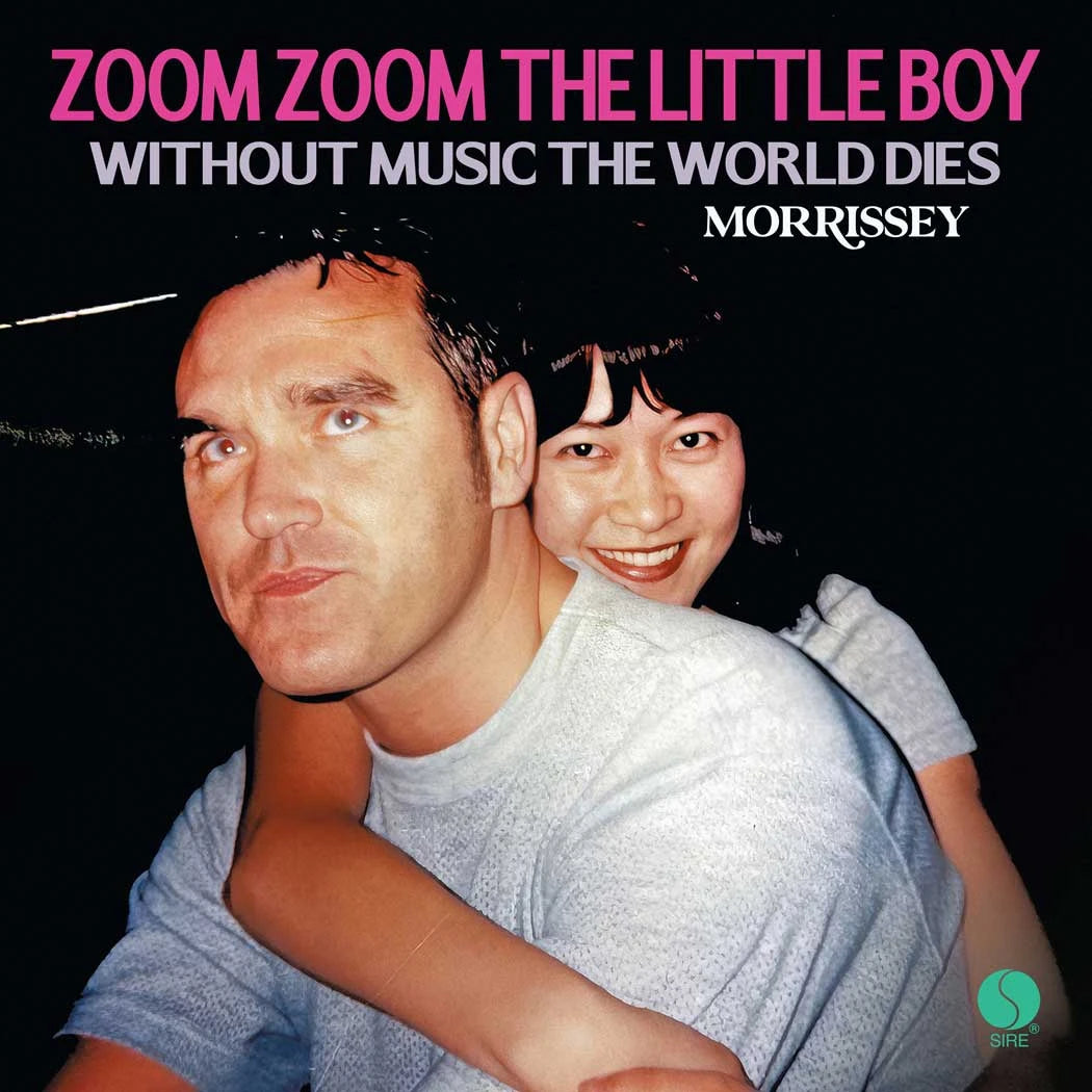 MORRISSEY - ZOOM ZOOM THE LITTLE BOY