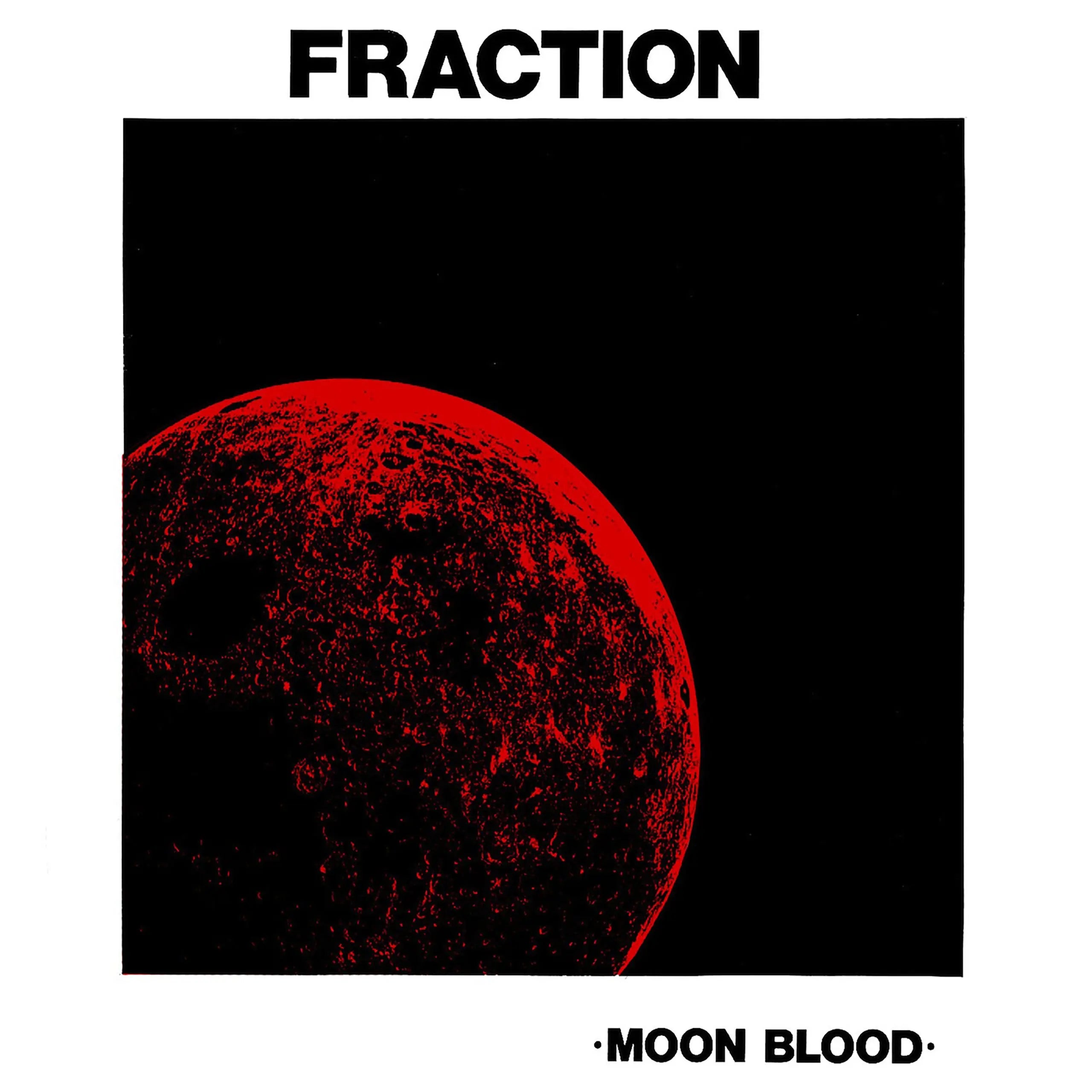 FRACTION - MOON BLOOD