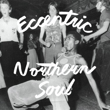 VARIOUS ARTISTS - ECCENTRIC NORTHERN SOUL Vinyl LP