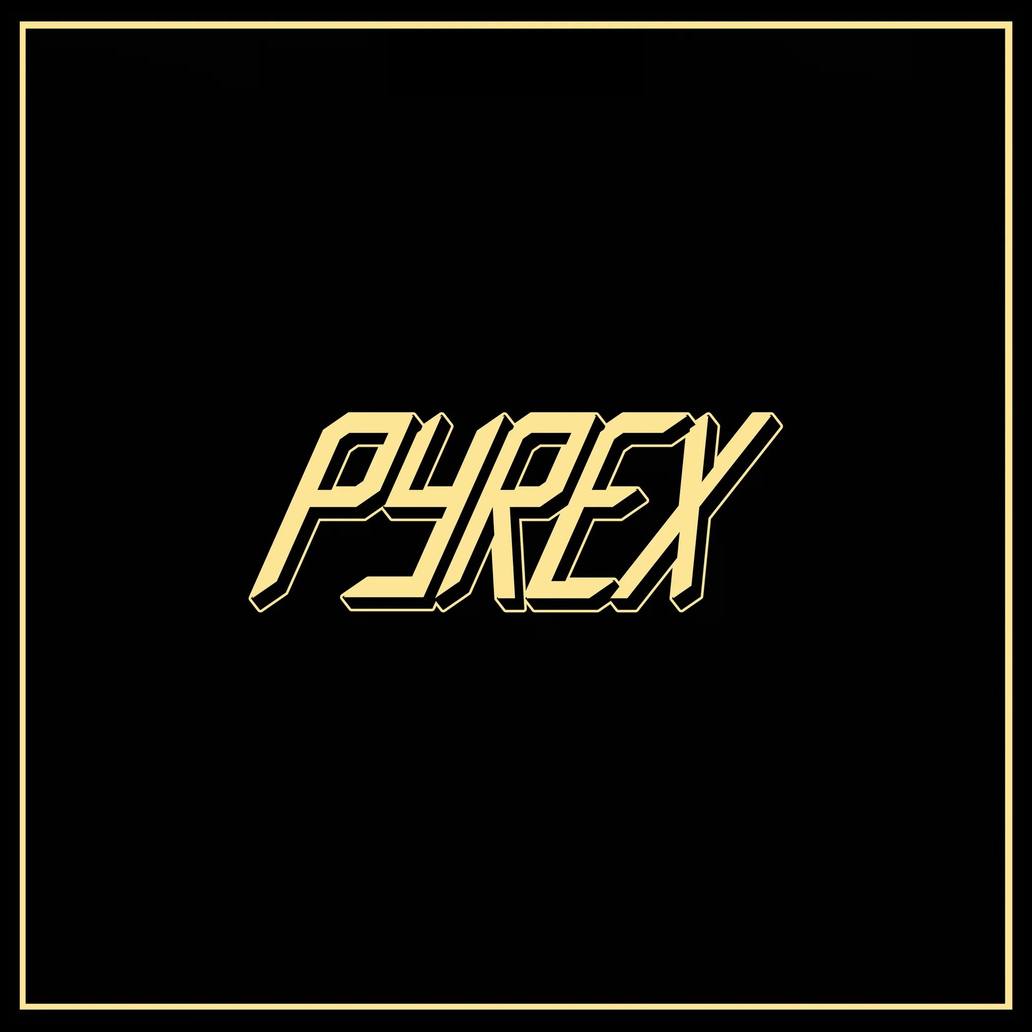 PYREX - PYREX Vinyl LP