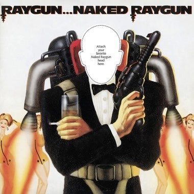 NAKED RAYGUN - RAYGUN...NAKED RAYGUN