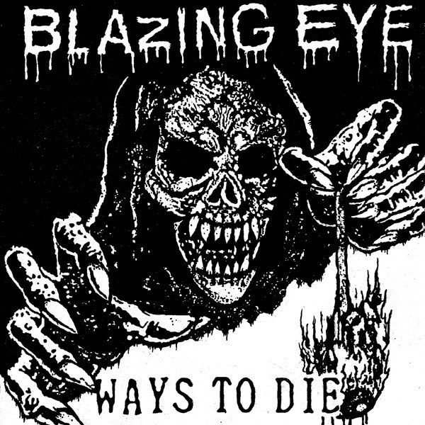 BLAZING EYE - WAYS TO DIE