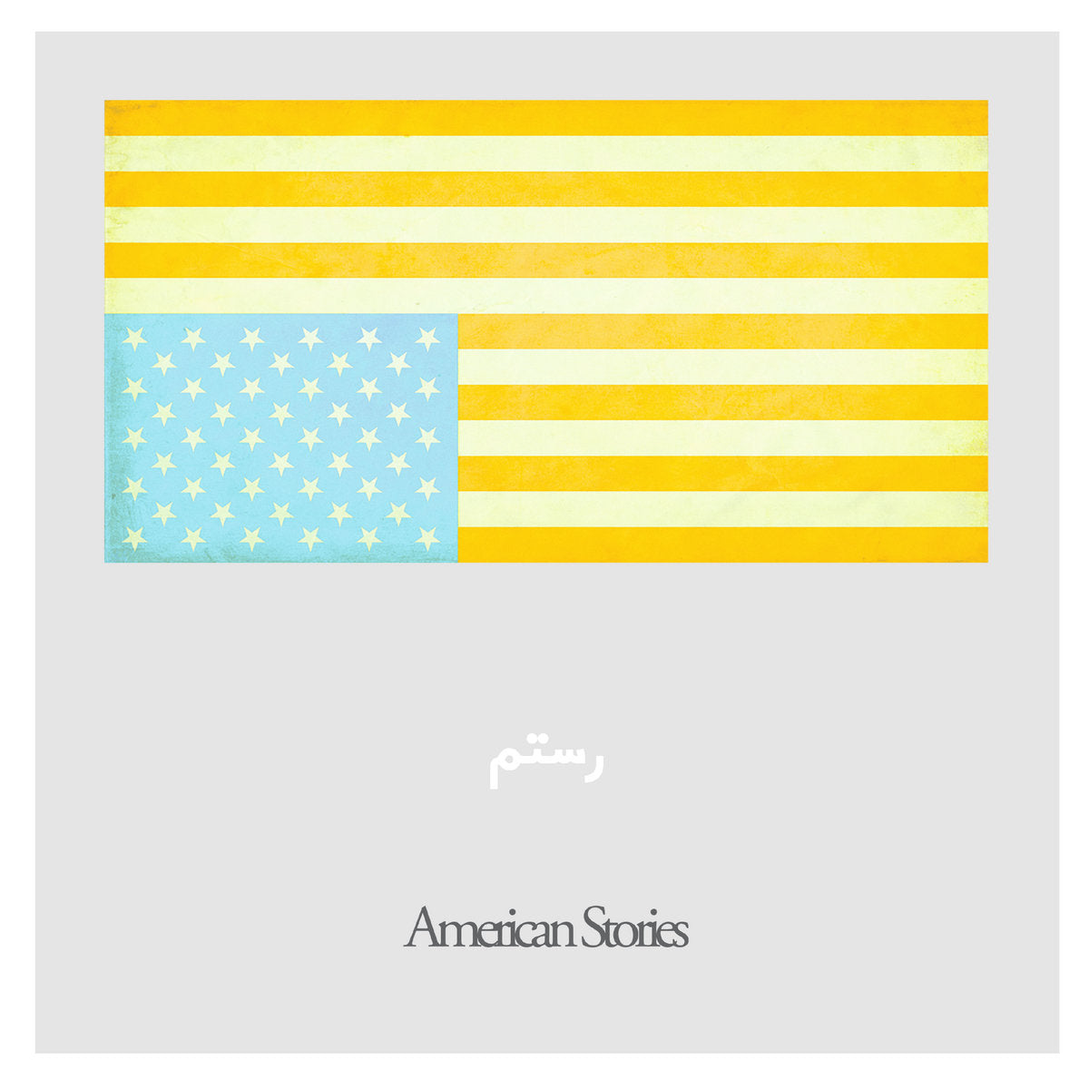 ROSTAM - AMERICAN STORIES