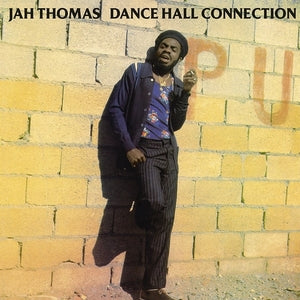 JAH THOMAS - DANCE HALL CONNECTION