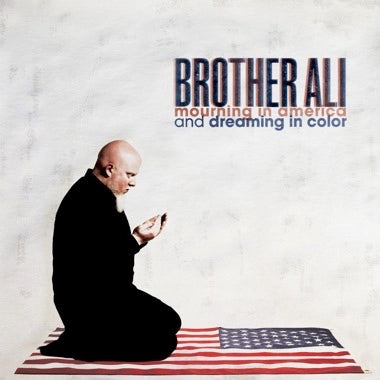 BROTHER ALI - MOURNING IN AMERICA AND DREAMING IN COLOR Vinyl LP