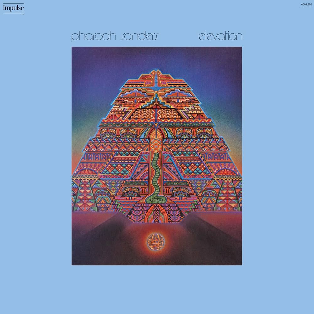 PHAROAH SANDERS - ELEVATION