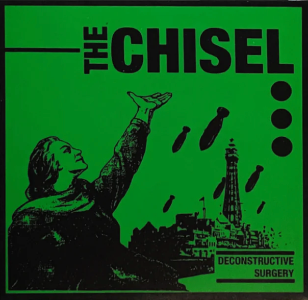 THE CHISEL - DECONSTRUCTIVE SURGERY Vinyl 7"