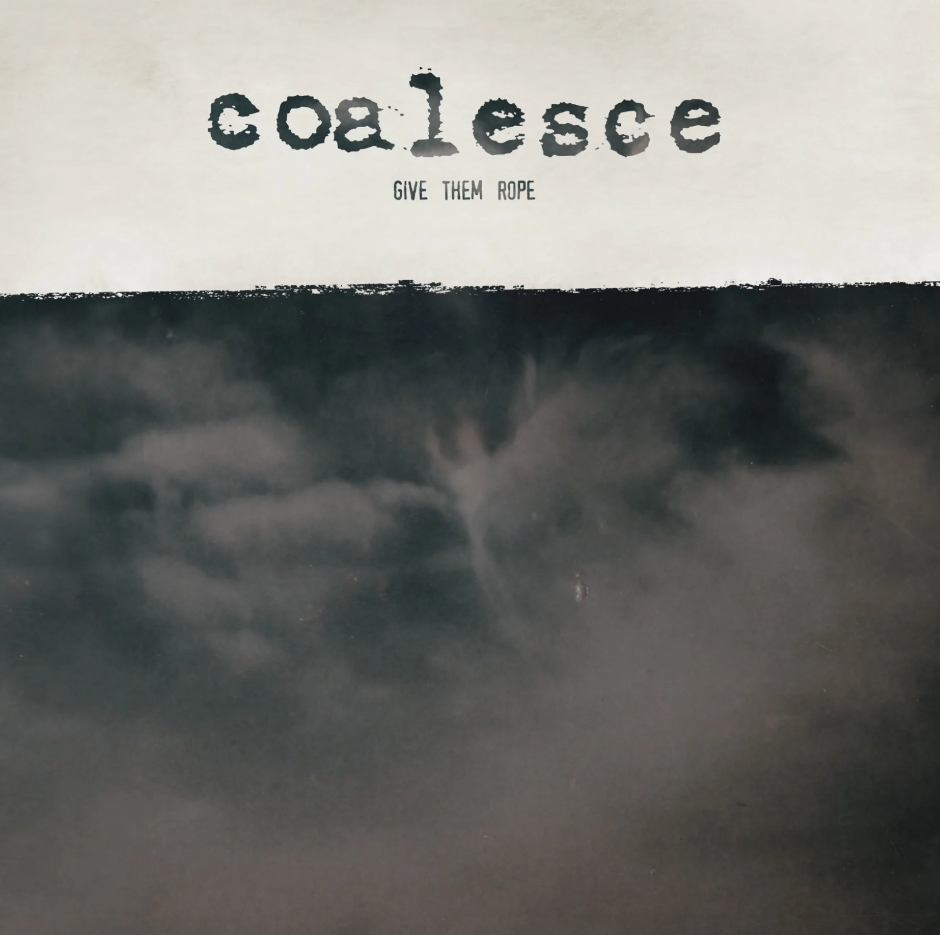 COALESCE - GIVE THEM ROPE Vinyl LP