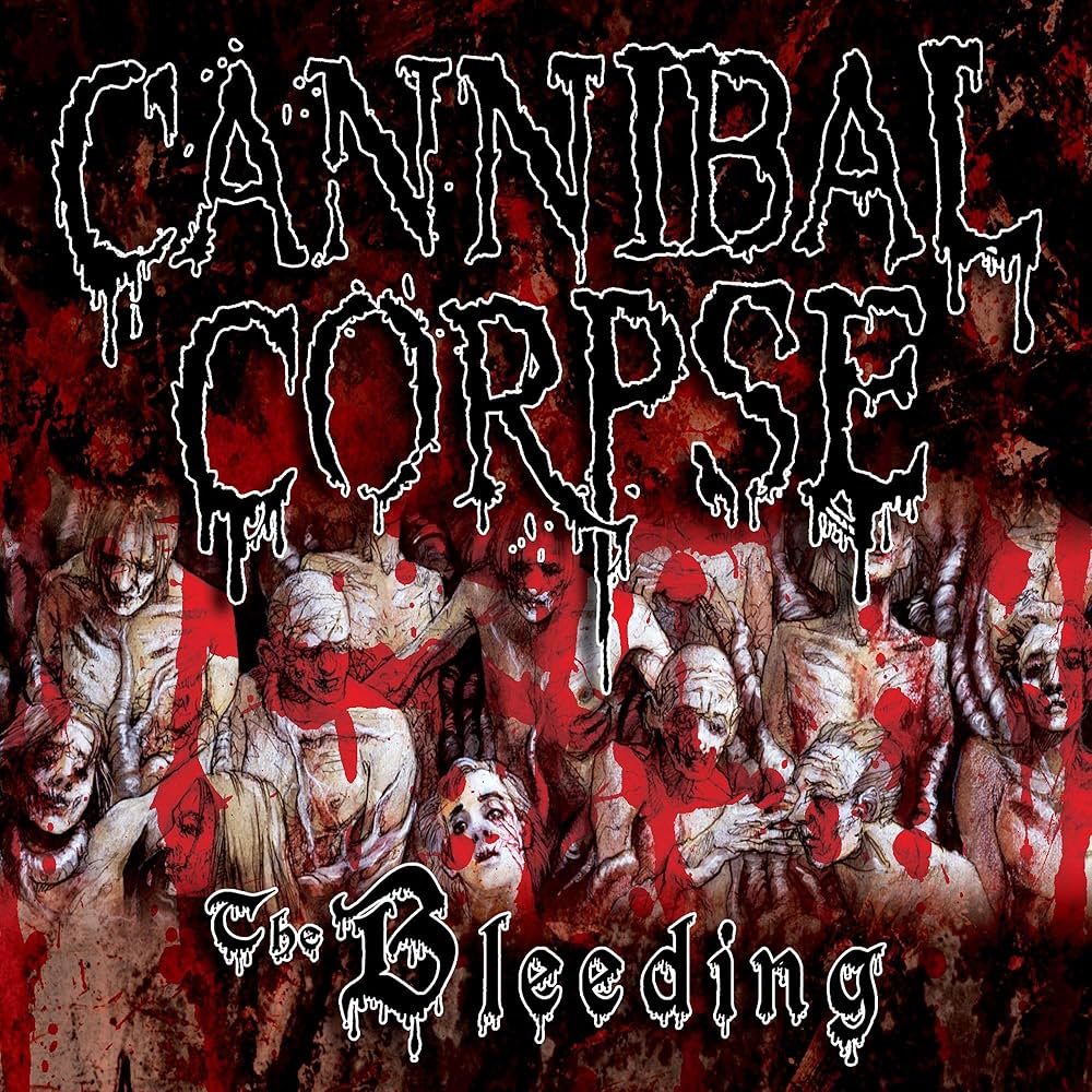 CANNIBAL CORPSE - THE BLEEDING