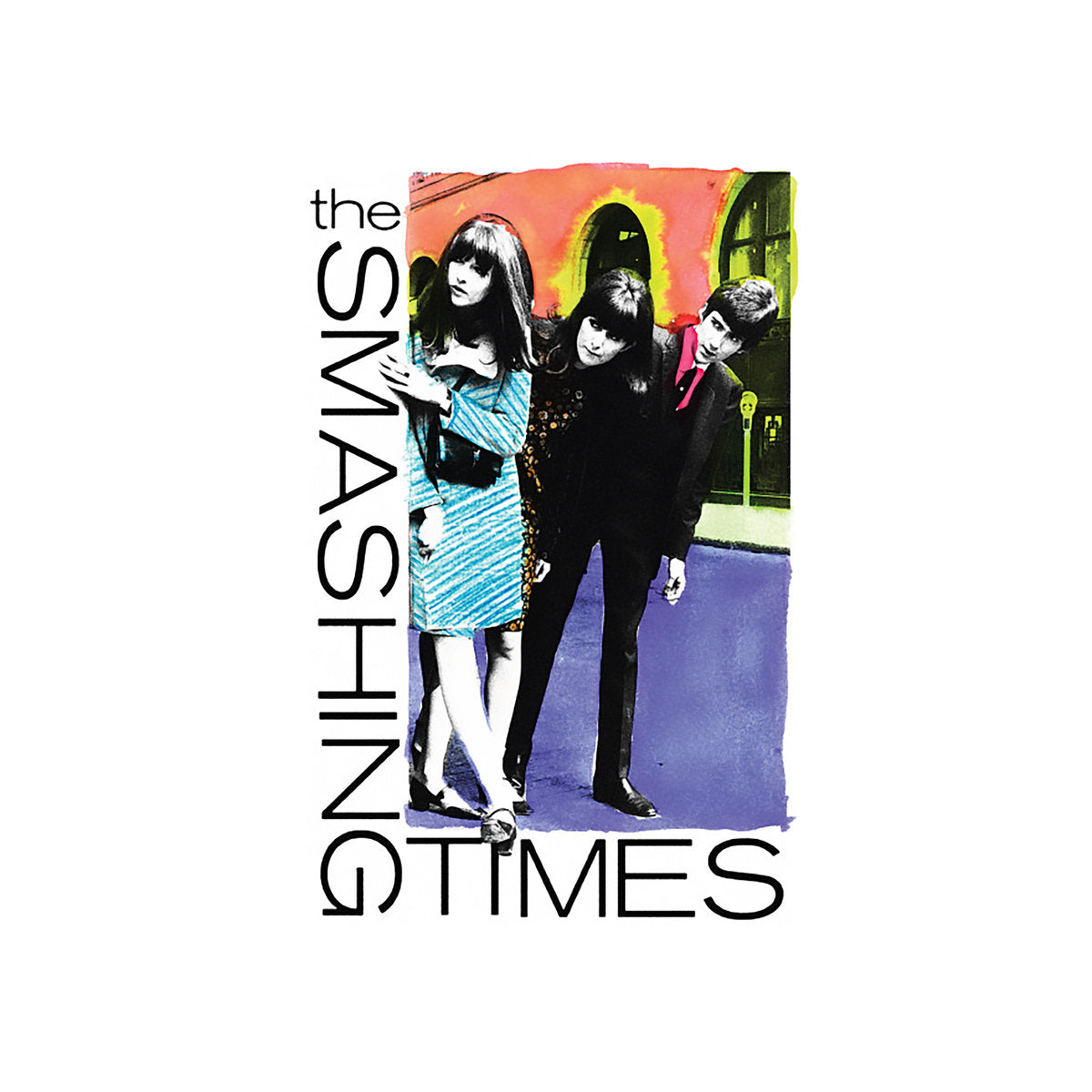 THE SMASHING TIMES - COME ALONG WITH ME