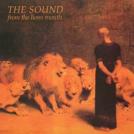 THE SOUND - FROM THE LIONS MOUTH