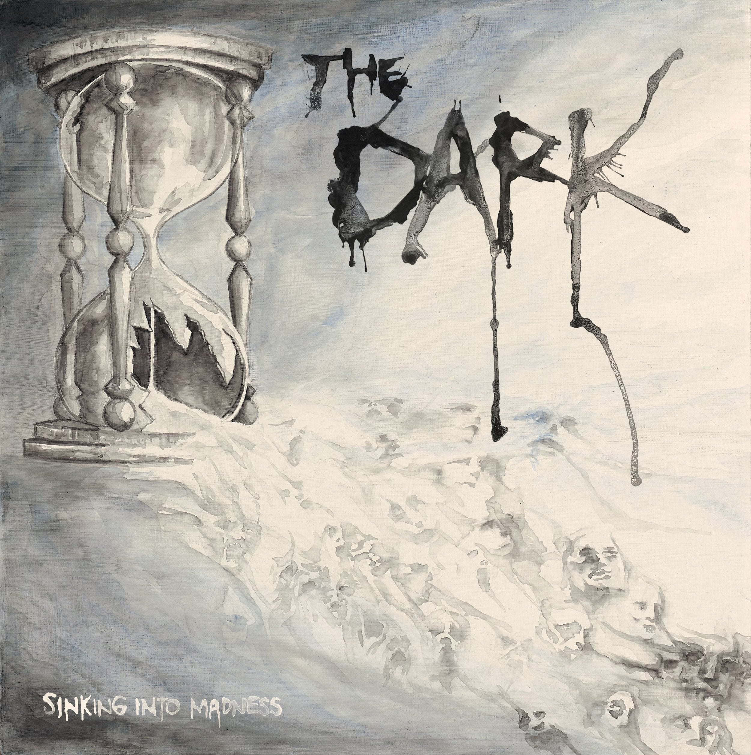 THE DARK - SINKING INTO MADNESS